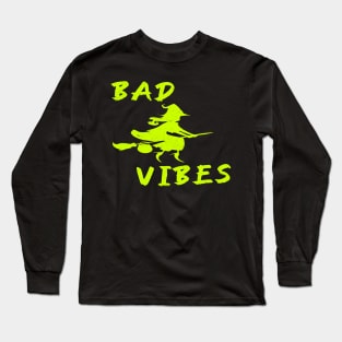 Bad Witch Vibes Long Sleeve T-Shirt